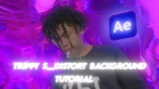TRIPPY S_DISTORT BACKGROUND (AFTER EFFECTS TUTORIAL)