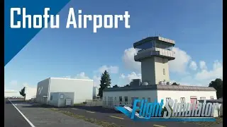 MADB - RJTF Chofu Airport Scenery Trailer【Microsoft Flight Simulator】