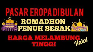 PASAR DAGING DI EROPA DI BULAN ROMADHON#tripujis# #SUMIATIJAMAL#