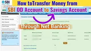 Как перевести деньги со счёта SBI OD на сберегательный счёт через интернет-банкинг в 2025 году