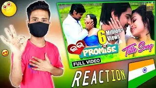 Love Promise Odia Song Reaction | New Odia Song | Love Promise Odia Movie 2018 | Jaya, Rakesh