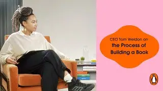 The Process of Building a Book | CEO Tom Weldon