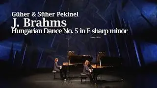 G&uuml;her & S&uuml;her Pekinel - J. BRAHMS - Hungarian Dance No. 5 in F sharp minor
