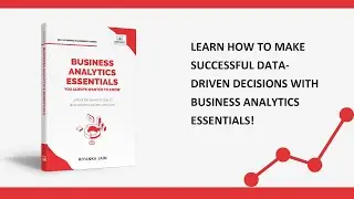 Boost your Business with Data-Driven Decisions | Business Analytics Essentials | Vibrant Publishers