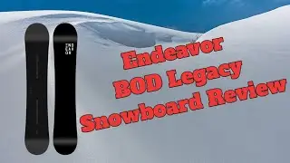 The 2024 Endeavor BOD Legacy Snowboard Review
