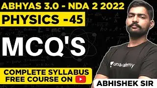 Top MCQ For NDA Physics | NDA Physics Classes 2022 | Abhyas 3.0 Complete Batch For NDA 2 2022 | LWS