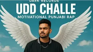 Udd Challe | Punjabi Motivational Rap | Rise Beyond Limits