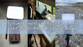 Produktbewertung Focenat Selfie licht,2500-9900K,3 Lichtmodi und Helligkeit,LED Videolicht Dimmbare,