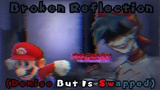 Broken Reflection (Demise But Is Swapped) [Super Mario Bros The Forbidden Mod]