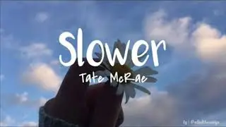 Tate McRae - Slower | Lyric Video