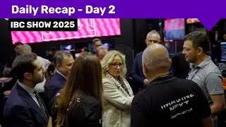 Daily Recap - Day 2 @IBCshow