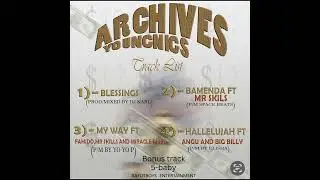 Youngnigs - MY WAY ( feat Mr skills , Famido & Miracle pikin) [ Archives EP]