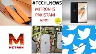 #1 Tech News-Mitron Pakistani App?| iPhone SE is available in India|Now you can schedule Tweets!