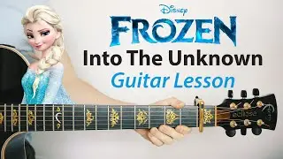 Into The Unknown: FROZEN 🎸Acoustic Guitar Lesson (PLAY-ALONG, How To Play)