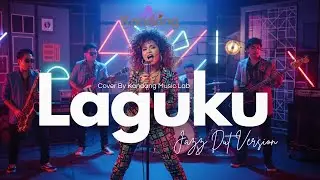 💫 LAGUKU &ndash; ERIE SUZAN &ndash; JAZZ DUT FUSION VERSION - COVER BY KANDANG MUSIC LAB