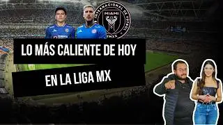 🚨 Piovi al Inter, Juárez a Cruz Azul, Almeida mueve fichas y lujo en América
