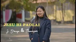 Jesu hi paolai (I must tell Jesus) | Poula Hymn | J Omega & Thanngam |