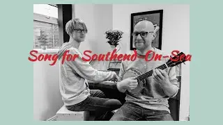 Song For Southend-On-Sea