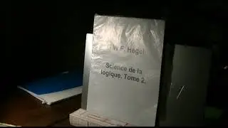 G. W. F. Hegel: Science de la logique Tome 2 La logique objective (fin), la logique subjective 76/79