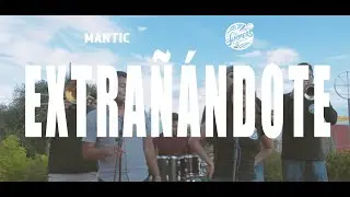 Extrañándote - Mantic ft. The Jammers (VIDEO OFICIAL)