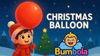 Christmas Balloon 🎈 | Magical Kids Christmas Song 2025 | Bedtime & Holiday Lullaby ✨