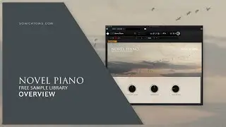 Sonic Atoms Novel Piano Overview - Free sample library