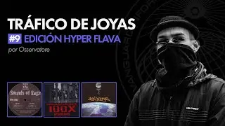 Osservatore presenta Tr&aacute;fico de Joyas #09 (edici&oacute;n Hyper Flava)