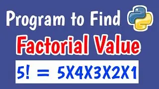 PYTHON PROGRAM TO FIND FACTORIAL VALUE OF A GIVEN NUMBER || PYTHON PROGRAMMING IN TELUGU