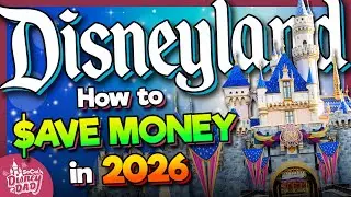 How to SAVE MONEY at Disneyland in 2026 | BEST Tips & Tricks