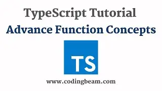 #8 Advance Function Concepts | TypeScript Tutorial | Coding Beam