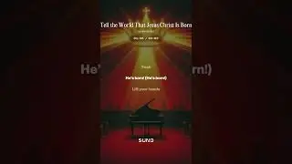 Tell the World That Jesus Christ Is Born