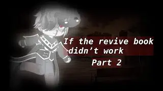 If the revive book didn’t work | part 2 | dream smp | my au |