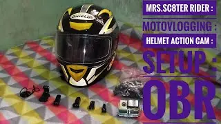 MRS.SC8TER RIDER : MOTOVLOGGING : HELMET ACTION CAM : SETUP : OBR