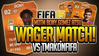 Fifa 15 Ultimate Team x3 MOTM Wager vs Tmakonfifa