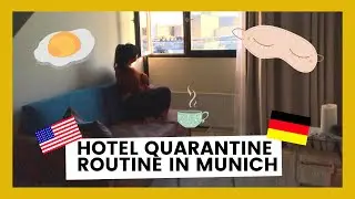 Hotel Quarantine Routine | Life in Munich
