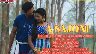 A SAJONI // NEW SANTALI PROMO VIDEO // BIRSA HANSDA AND DEEPIKA DEOGAN // KANHAIYA HANSDA
