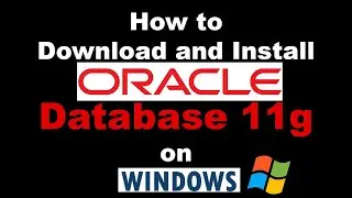 How to download and install oracle database express edition 11g software