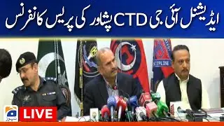 Live - Addl IG CTD Peshawar Press Conference - Geo News