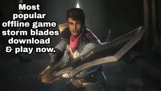 Most popular offline game  (storm blades) download & play now.