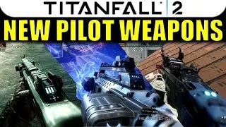 Titanfall 2: NEW PILOT WEAPONS! | Multiplayer Open Beta