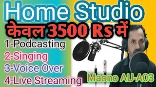 Home Studio Setup Under Low Budget I New Youtuber Start Your Journey in Just 3500Rs I Maono AU-A03 