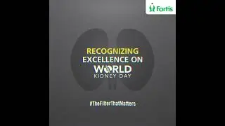 Fortis celebrated World Kidney Day