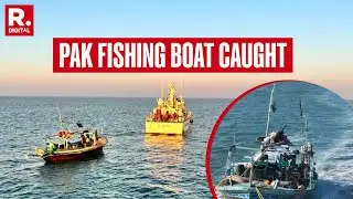 BREAKING: Indian Coast Guard Captures Pakistan Fishing Boat With 11 Crew Members Near Gujarat Coast