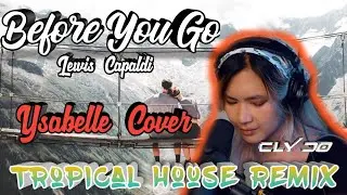 Before You Go (Clydo Tropical Remix) - Lewis Capaldi | Ysabelle Cover