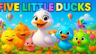 Five Little Ducks | Learn to Count to Five &ndash; Fun Kids Music Video