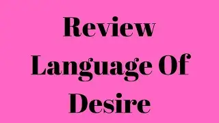 Review Language Of Desire