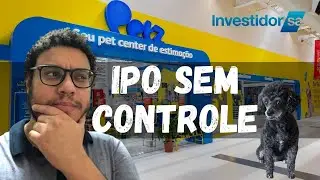 Ser&aacute; que d&aacute; pra GANHAR DINHEIRO com o IPO da PETZ? | A EMPRESA SEM CONTROLADOR!