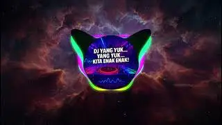 DJ Yang Yuk... Yang Yuk... Kita Enak Enak! 🥳 | Viral Funky Kota Full Bass Mix (DugeMix)