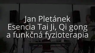Jan Pletánek   Funkční fyzioterapie, shiatsu, taiji a čchi kung