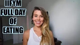IIFYM FULL DAY OF EATING!! Ft. Brittany Lesser